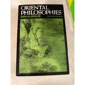 Oriental Philosophies John M Koller Second Edition‎ Hardcover 1985 Scribners